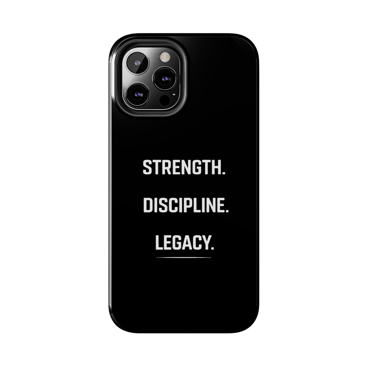 Strength. Discipline. Legacy. Tough Phone Case — Rugged Protective iPhone Case