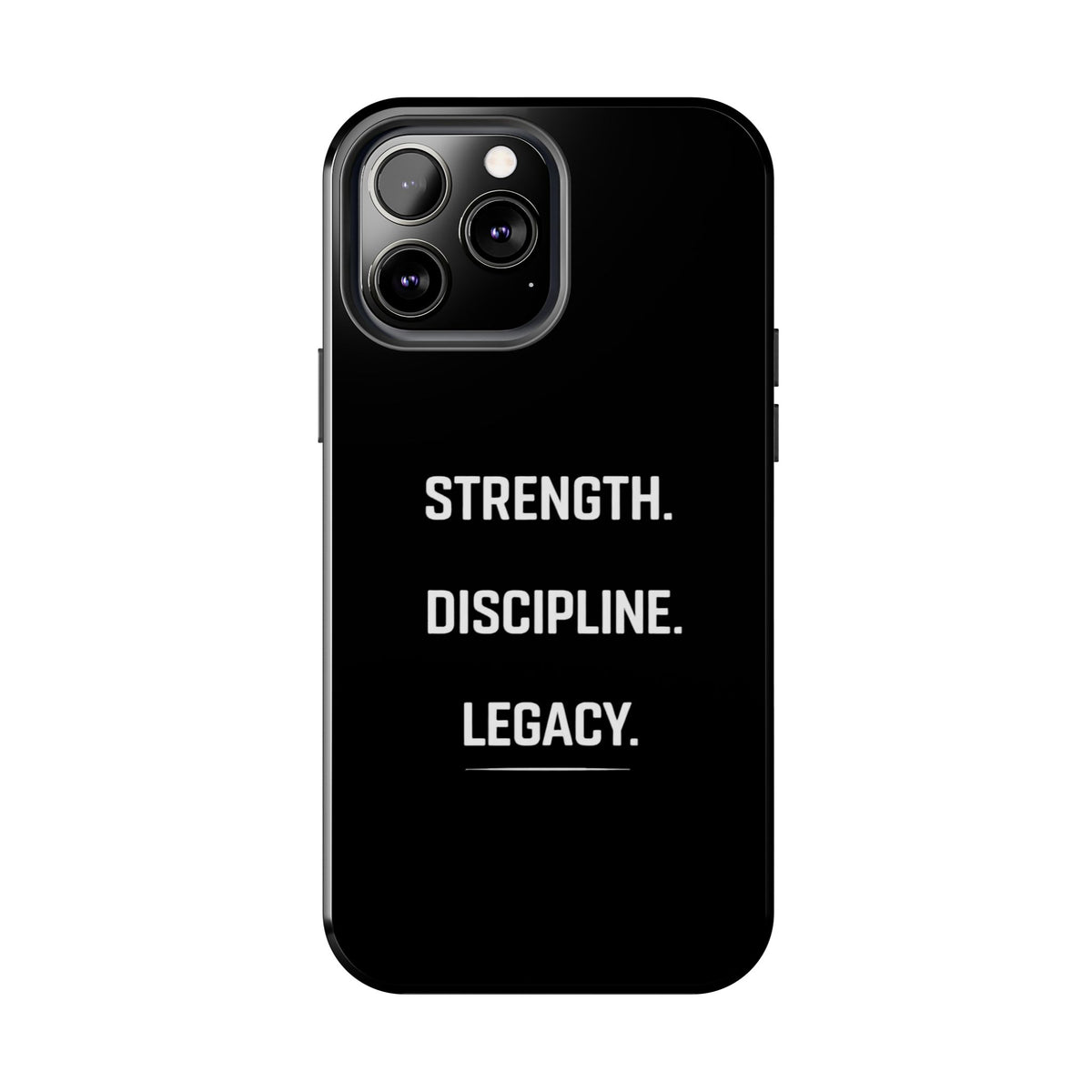 Strength. Discipline. Legacy. Tough Phone Case — Rugged Protective iPhone Case