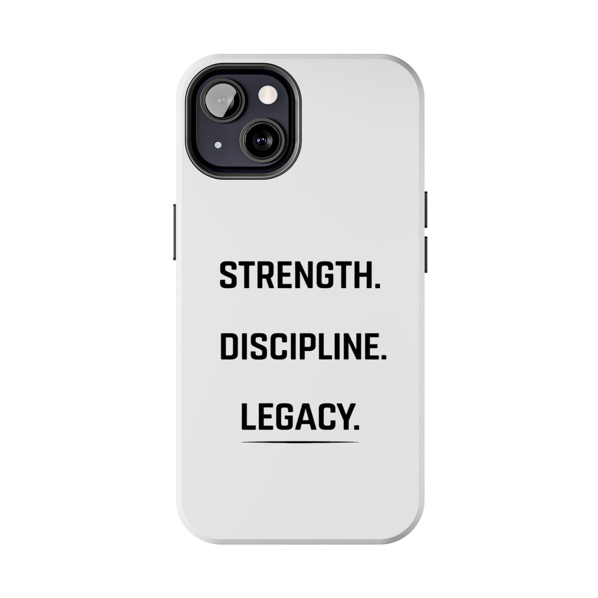 Strength. Discipline. Legacy. Tough Phone Case – Motivational Protective Cover