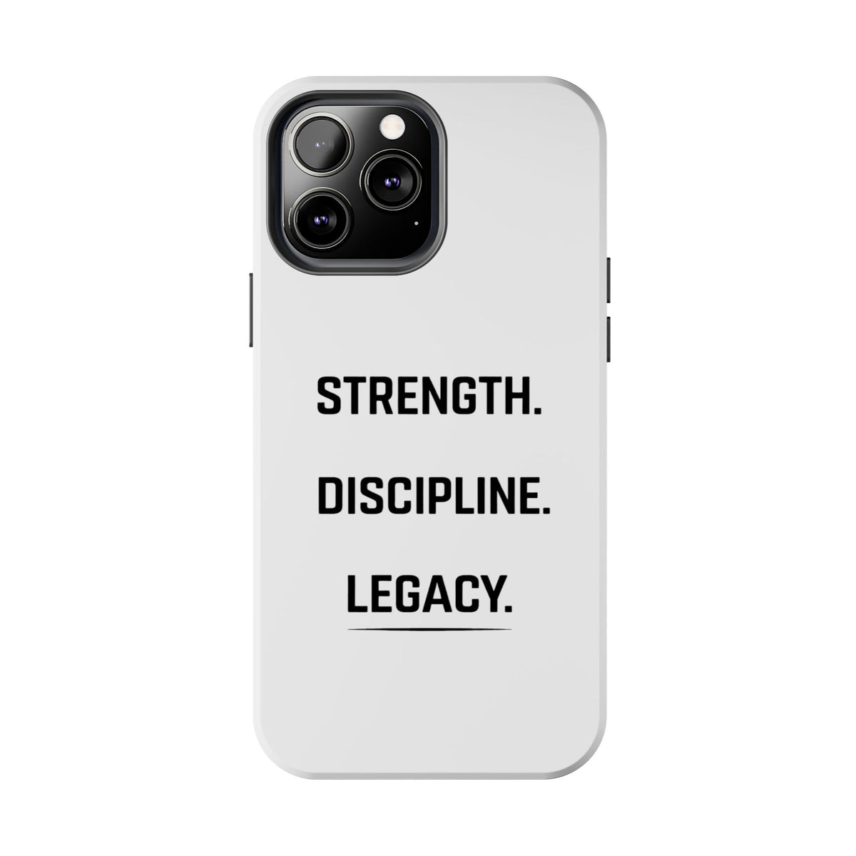Strength. Discipline. Legacy. Tough Phone Case – Motivational Protective Cover