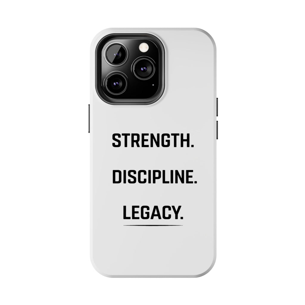 Strength. Discipline. Legacy. Tough Phone Case – Motivational Protective Cover